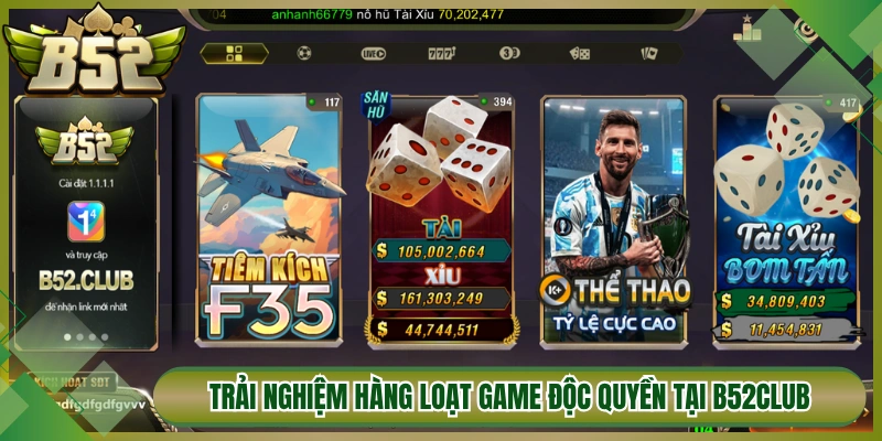 Trải nghiệm hàng loạt game hấp dẫn, độc quyền tại B52Club