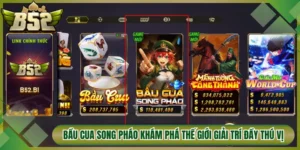 Bầu Cua Song Pháo Khám Phá Thế Giới Giải Trí Đầy Thú Vị