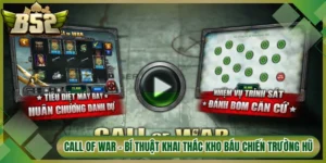 Call Of War - Bí Thuật Khai Thác Kho Báu Chiến Trường Hũ