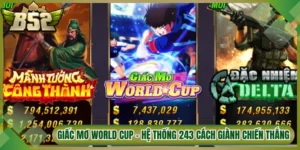 Giấc Mơ World Cup - Hệ Thống 243 Cách Giành Chiến Thắng