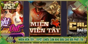 Miền Viễn Tây - Tuyệt Chiêu Săn Kho Báu Cao Bồi Phát Tài