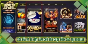 Xóc Đĩa Và Bí Mật Làm Chủ Bàn Cược Đỉnh Cao Tại B52Club